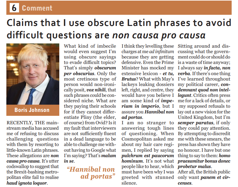 Comment piece entitled, ‘Claims that I use obscure Latin phrases to avoid difficult questions are non
                causa pro causa, by Boris Johnson’